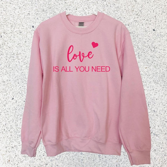 LOVE IS ALL YOU NEED SWEATSHIRT