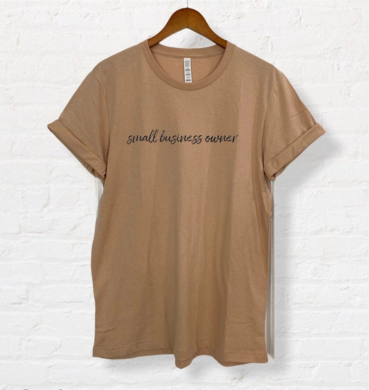 SMALL BUSINESS OWNER T-SHIRT