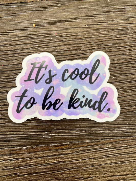 IT'S COOL TO BE KIND