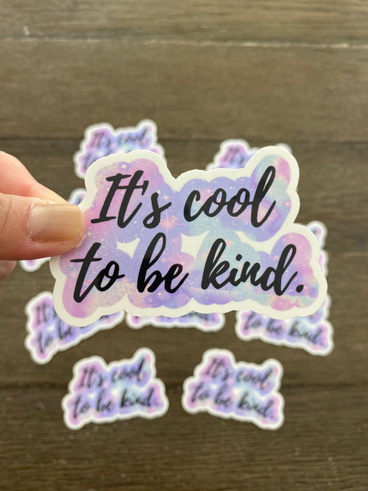 IT'S COOL TO BE KIND