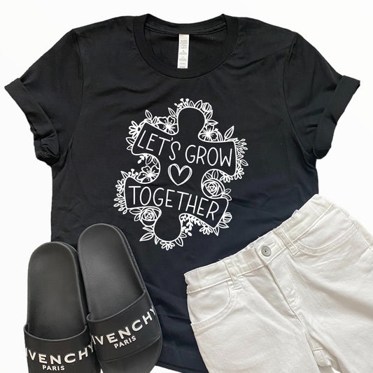 LET'S GROW TOGETHER T-SHIRT