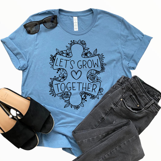 LET'S GROW TOGETHER T-SHIRT