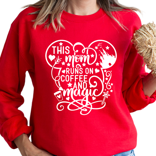 THIS MOM RUNS ON COFFEE AND MAGIC SWEATSHIRT