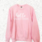 HELLO VALENTINES SWEATSHIRT