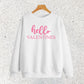 HELLO VALENTINES SWEATSHIRT