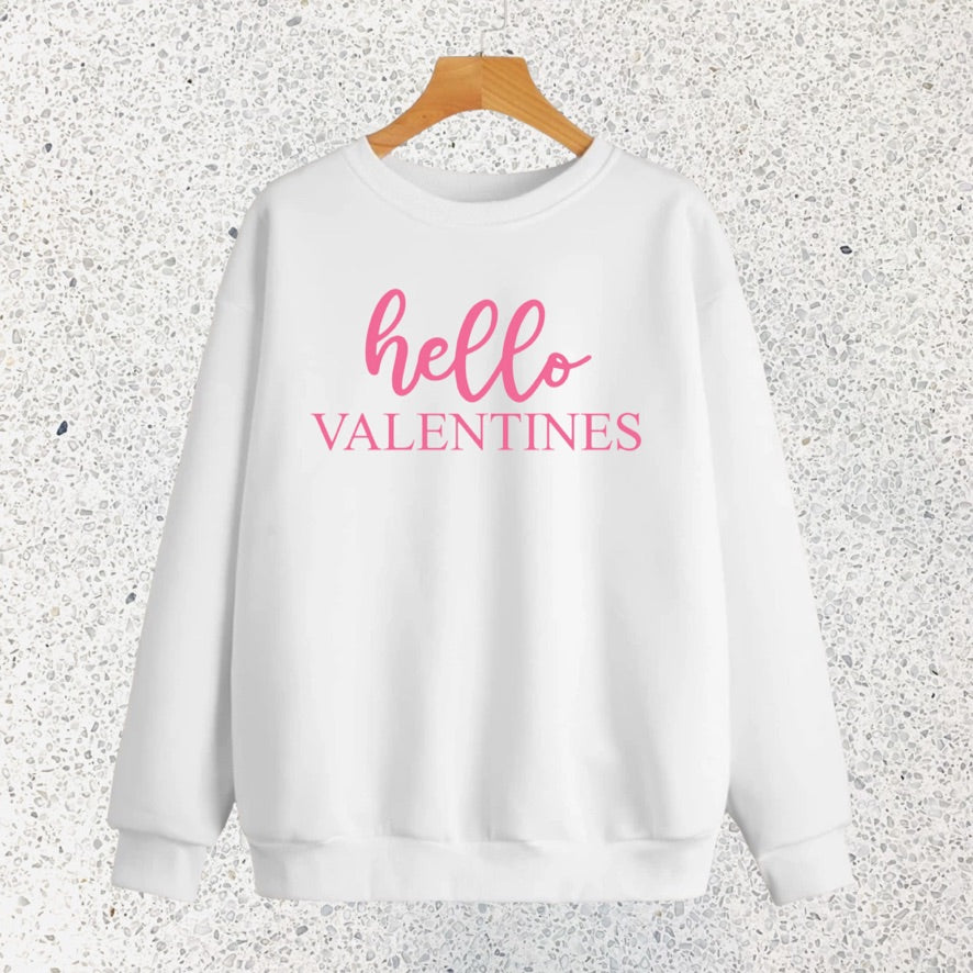 HELLO VALENTINES SWEATSHIRT