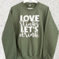 LOVE STINKS LET’S DRINK SWEATSHIRT