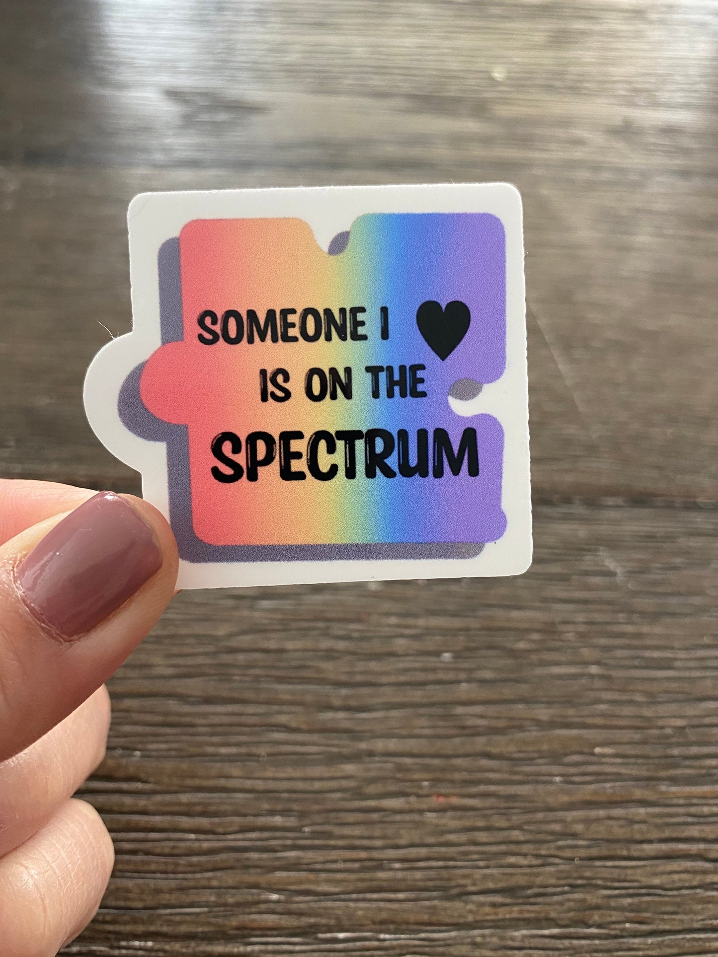 SOMEONE I LOVE IS ON THE SPECTRUM