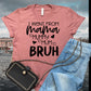 BRUH T-SHIRT