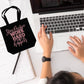 STAY POSITIVE, WORK HARD, MAKE IT HAPPEN TOTE BAG